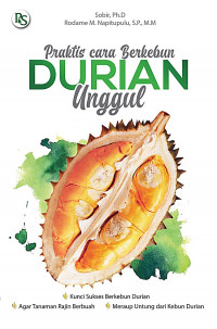 Praktis Cara Berkebun Durian Unggul