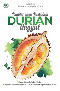 Praktis Cara Berkebun Durian Unggul