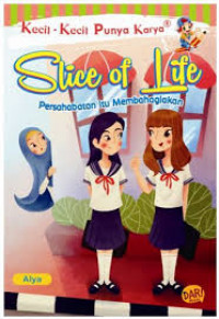 Slice of Life: Persahabatan iItu Membahagiakan