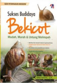 SUKSES BUDIDAYA BEKICOT: Mudah, Murah, dan Untung Melimpah