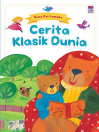 Buku Pertamaku: Cerita Klasik Dunia