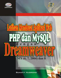 Latihan Membuat Aplikasi Web PHP dan MySQL dengan Dreamweaver MX [6, 7, 2004) dan 8