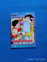 Jangan Percaya Sebelum Mencoba