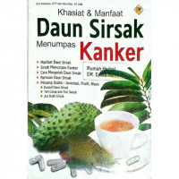 Khasiat dan Manfaat Daun Sirsak Menumpas Kanker