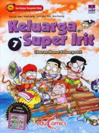 Keluarga Super Irit 7 : Liburan Hemat Keluarga Irit