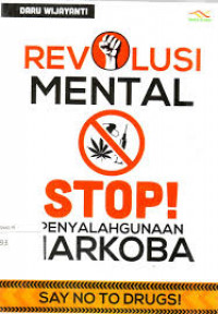 Revolusi Mental : Stop Penyalahgunaan Narkoba