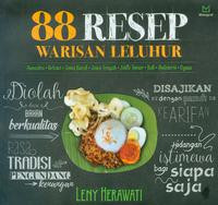 88 Resep Warisan Leluhur Sumatra-Betawi-Jawa Barat-Jawa Tengah-Jawa Timur-Bali-Sulawesi-Papua