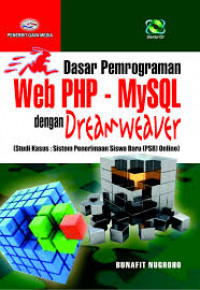 Dasar Pemrograman Web PHP - MySQL dengan Dreamweaver : Studi Kasus: Penerimaan Siswa Baru (PSB) Online