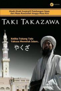 Taki Takazawa; Ketika Tukang Tato Yakuza Memeluk Islam